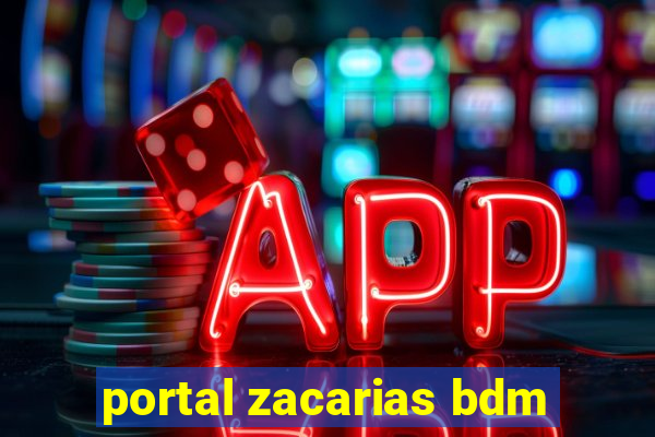 portal zacarias bdm