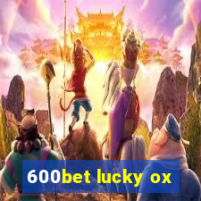 600bet lucky ox