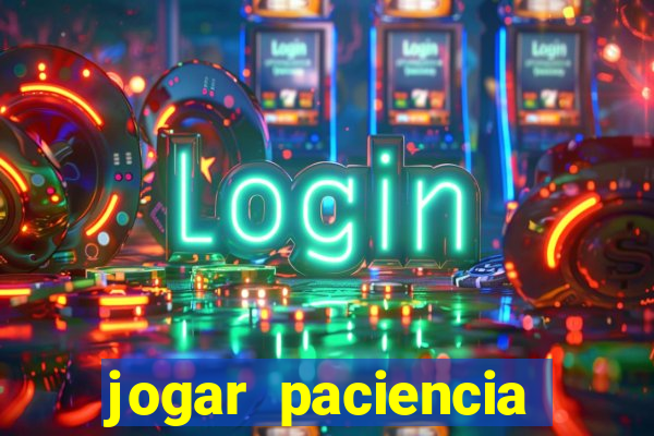 jogar paciencia haja paciencia