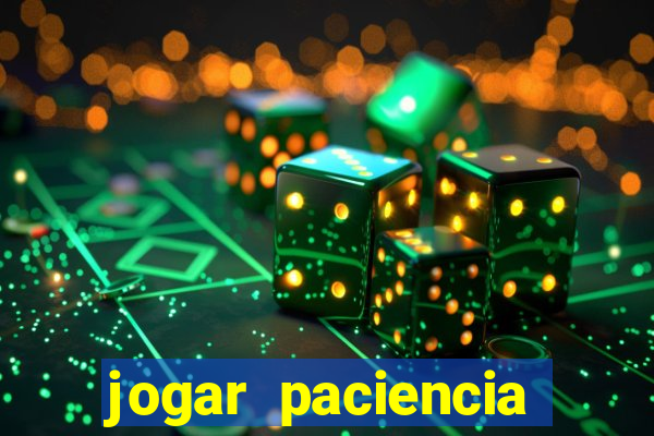 jogar paciencia haja paciencia