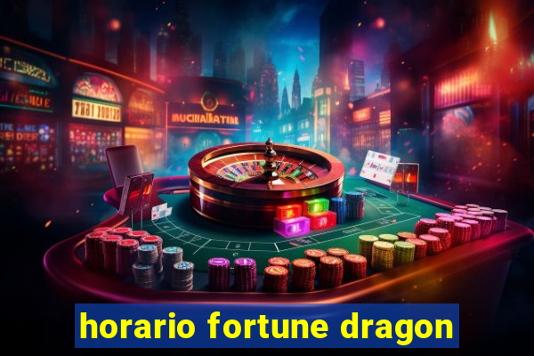 horario fortune dragon