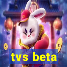 tvs beta