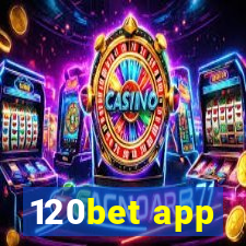 120bet app