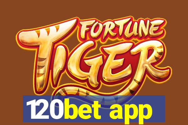 120bet app