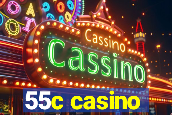 55c casino