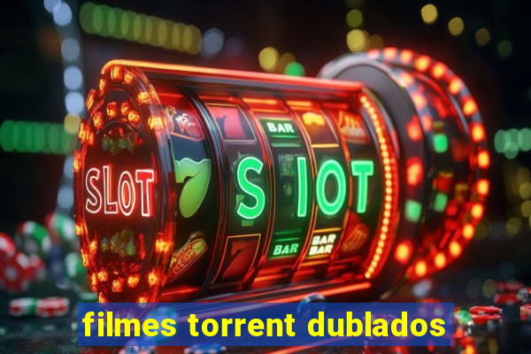 filmes torrent dublados