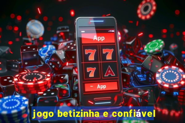 jogo betizinha e confiável