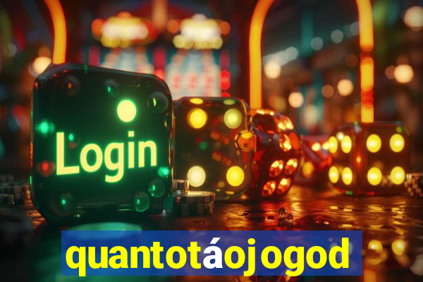 quantotáojogodo