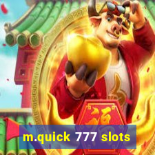 m.quick 777 slots