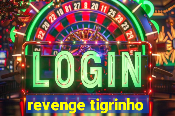 revenge tigrinho