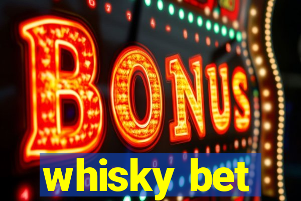 whisky bet