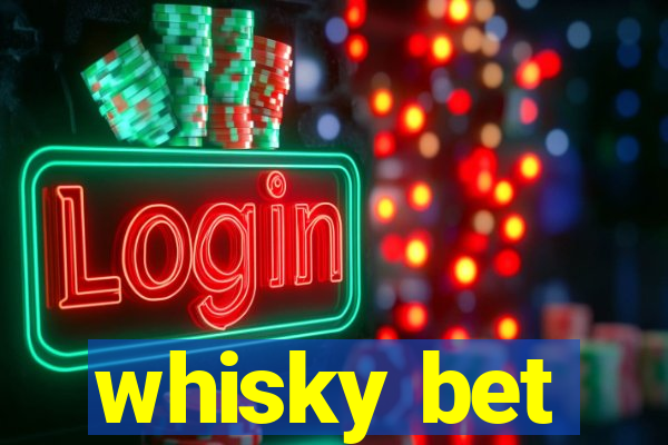 whisky bet