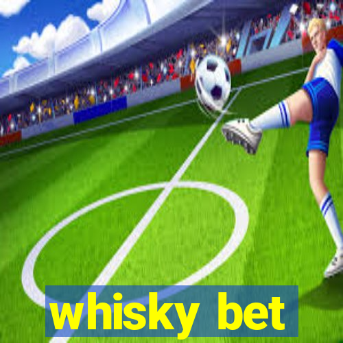 whisky bet