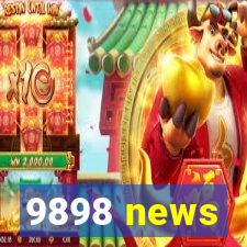 9898 news