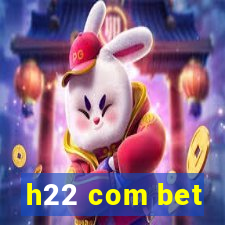 h22 com bet