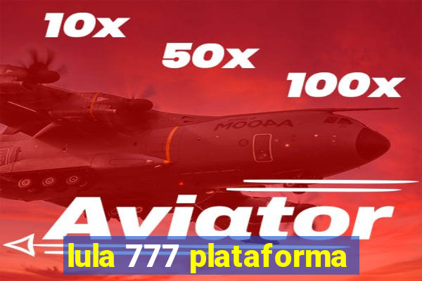 lula 777 plataforma