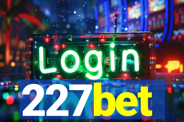 227bet