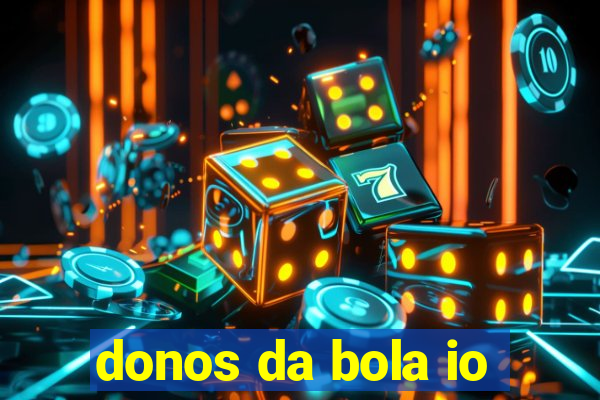 donos da bola io