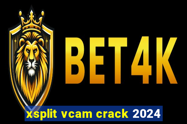 xsplit vcam crack 2024