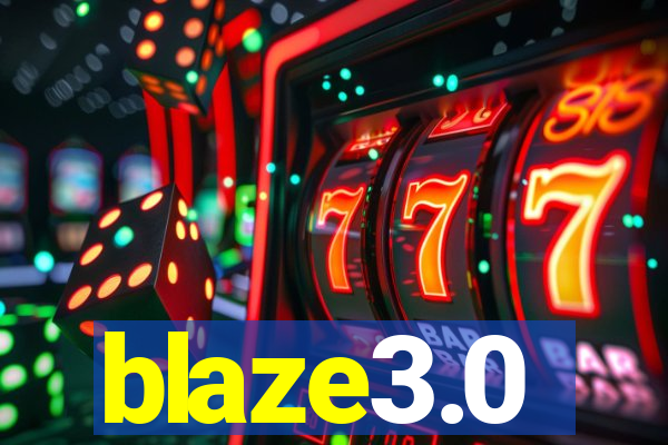 blaze3.0