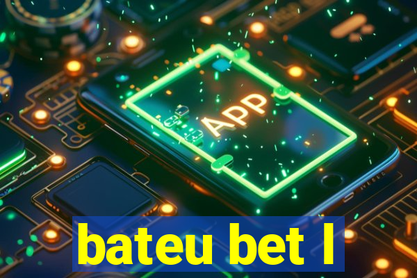 bateu bet l