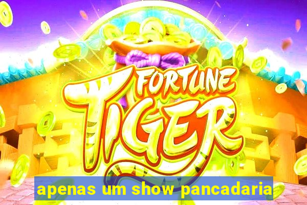 apenas um show pancadaria