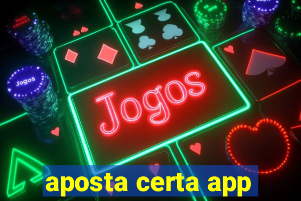 aposta certa app