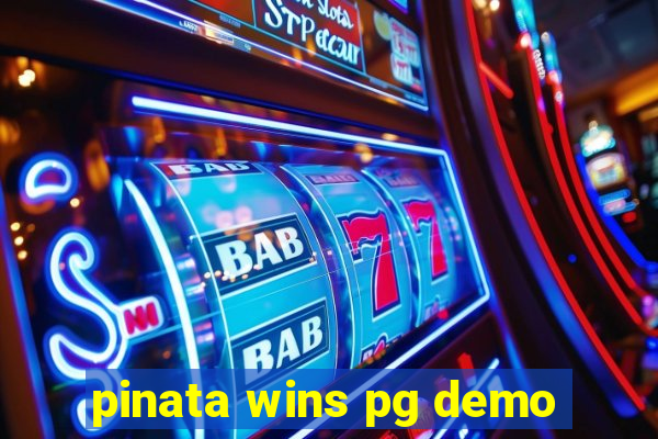 pinata wins pg demo