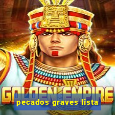 pecados graves lista