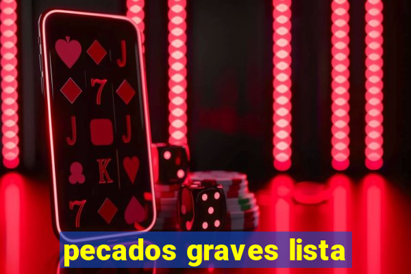 pecados graves lista