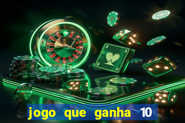 jogo que ganha 10 reais ao se cadastrar