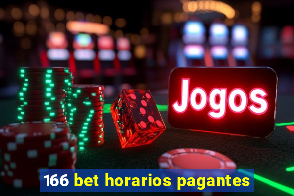 166 bet horarios pagantes