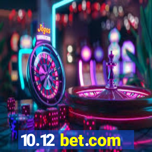 10.12 bet.com