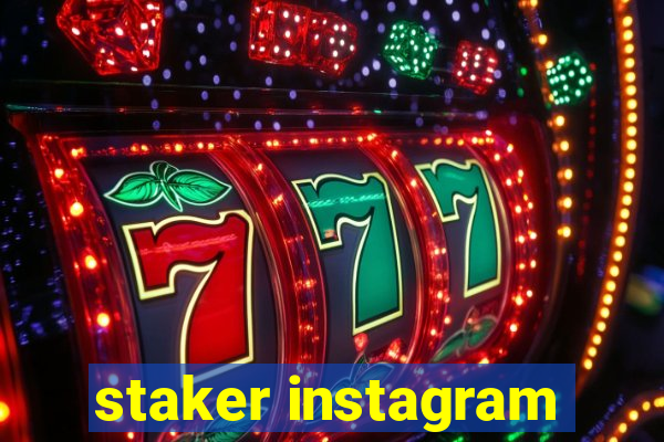 staker instagram