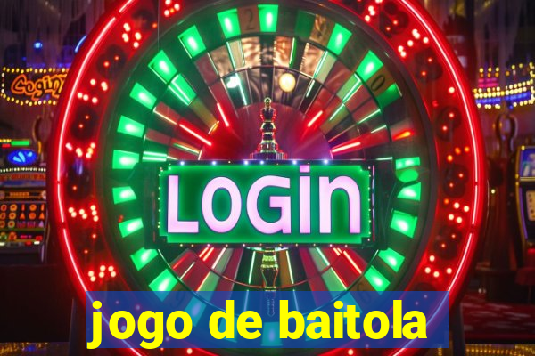 jogo de baitola