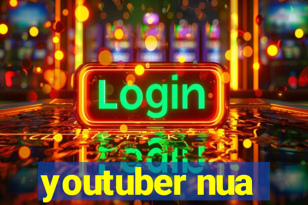 youtuber nua