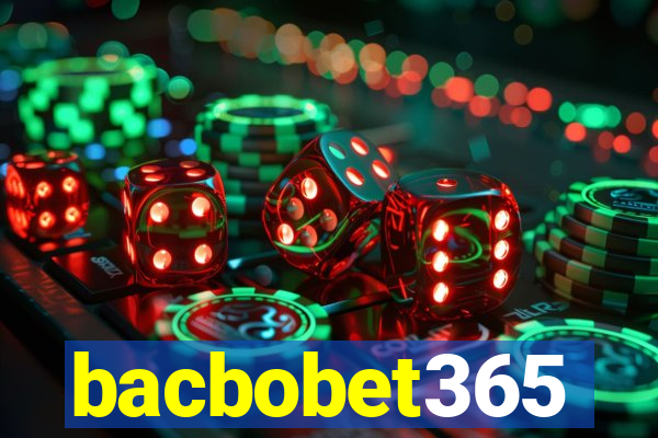 bacbobet365