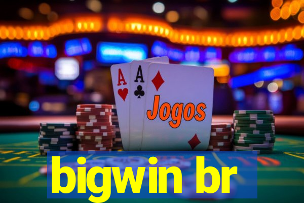 bigwin br