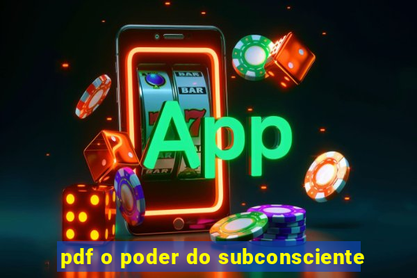 pdf o poder do subconsciente