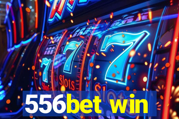 556bet win