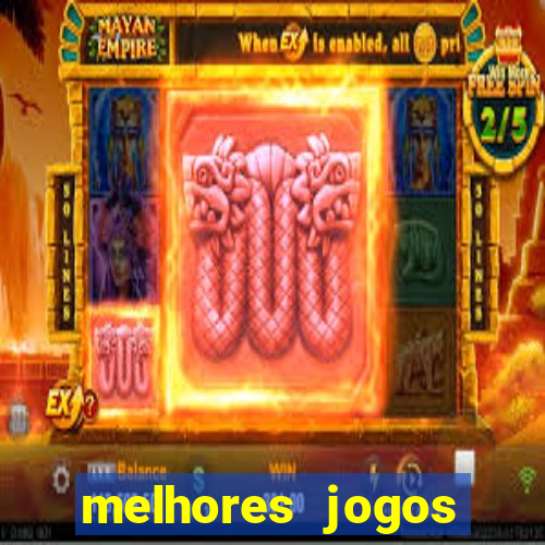 melhores jogos estrela bet