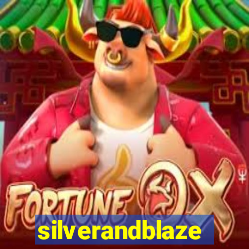 silverandblaze