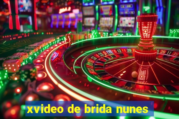 xvideo de brida nunes