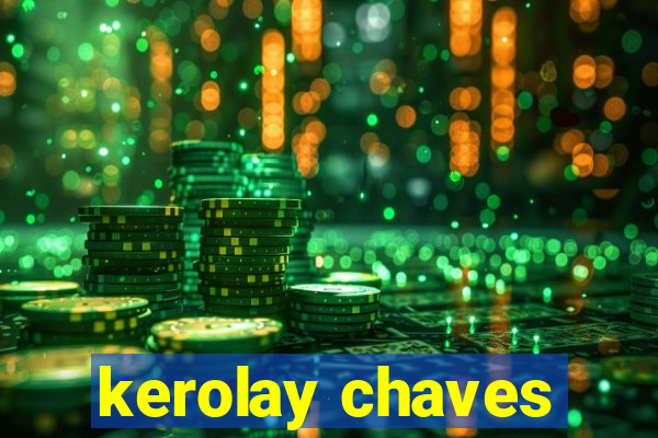 kerolay chaves