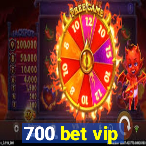 700 bet vip