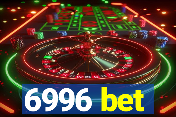 6996 bet