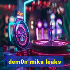 dem0n mika leaks