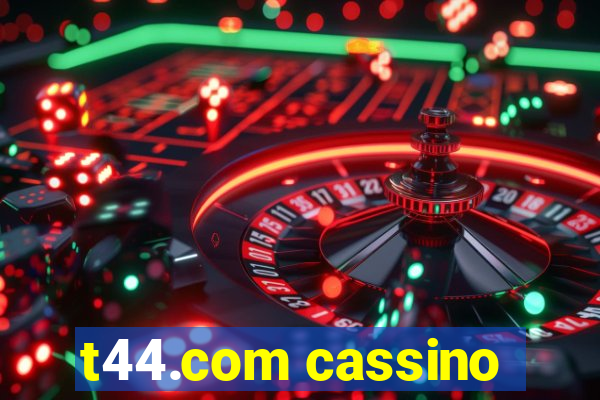 t44.com cassino