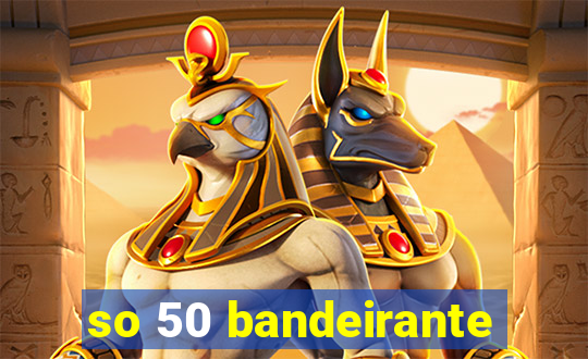 so 50 bandeirante