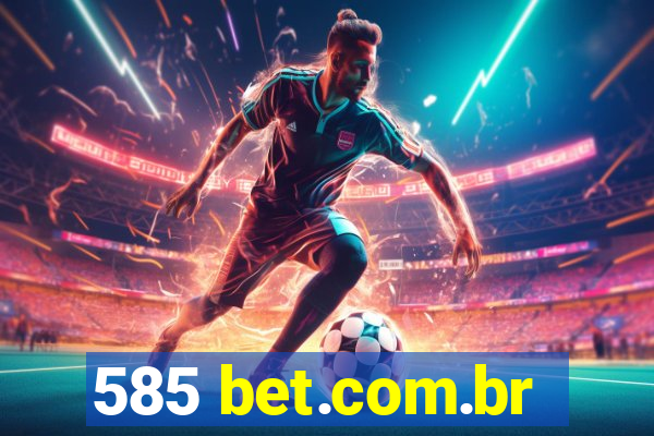 585 bet.com.br